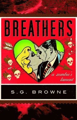 S. G. Browne - Breathers: A Zombie's Lament, Häftad