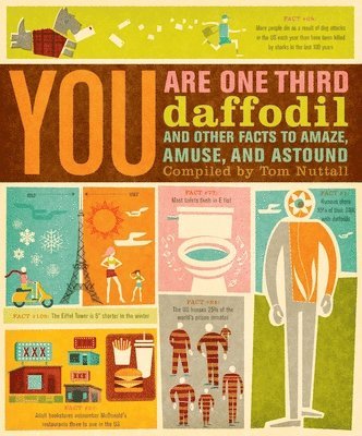 You Are One-Third Daffodil: And Other Facts to Amaze, Amuse, and Astound 1