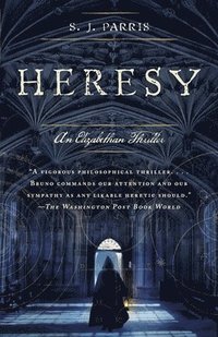 bokomslag Heresy: An Elizabethan Thriller