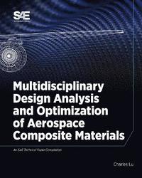 bokomslag Multidisciplinary Design Analysis and Optimization of Aerospace Composites