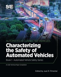 bokomslag Characterizing the Safety of Automated Vehicles: Book 1 - Automated Vehicle Safety