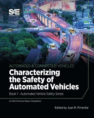 Characterizing the Safety of Automated Vehicles: Book 1 - Automated Vehicle Safety 1