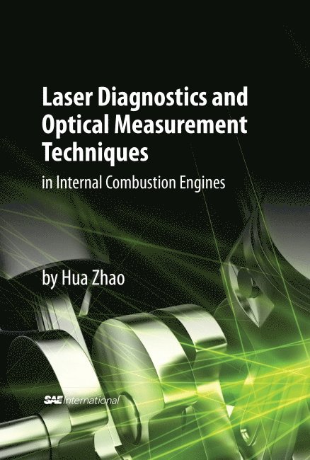 Laser Diagnostics and Optical Measurement Techniques in Internal Combustion Engines