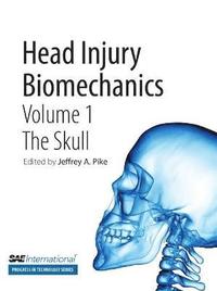 bokomslag Head Injury Biomechanics, Volume 1-- The Skull