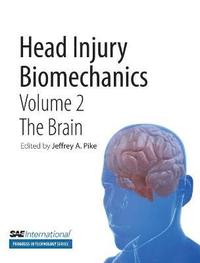bokomslag Head Injury Biomechanics, Volume 2 -- The Brain