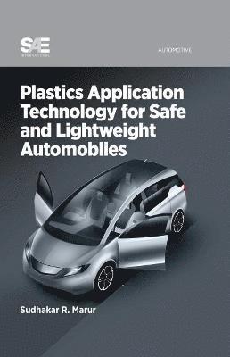 bokomslag Plastics Application Technology for Safe and Lightweight Automobiles