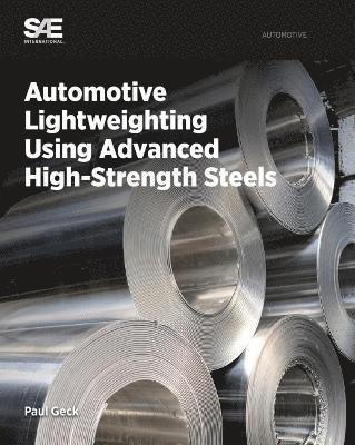 bokomslag Automotive Lightweighting Using Advanced High-Strength Steels