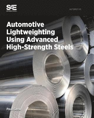 Automotive Lightweighting Using Advanced High-Strength Steels 1