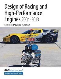 bokomslag Design of Racing and High-Performance Engines 2004-2013