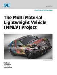 bokomslag The Multi Material Lightweight Vehicle (MMLV) Project