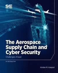 bokomslag The Aerospace Supply Chain and Cyber Security