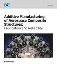 bokomslag Additive Manufacturing of Aerospace Composite Structures