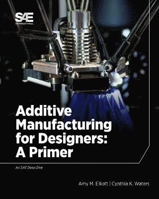 Additive Manufacturing for Designers 1