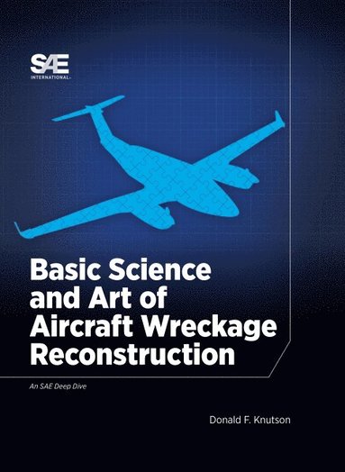 bokomslag Basic Science and Art of Aircraft Wreckage Reconstruction