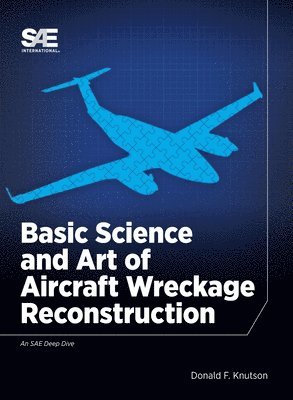 Basic Science and Art of Aircraft Wreckage Reconstruction 1