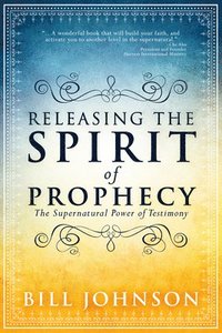 bokomslag Releasing The Spirit Of Prophecy