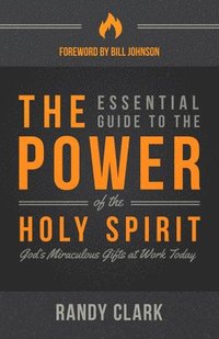 bokomslag Essential Guide To The Power Of The Holy Spirit, The