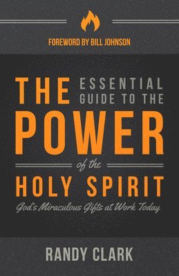 bokomslag Essential Guide To The Power Of The Holy Spirit, The
