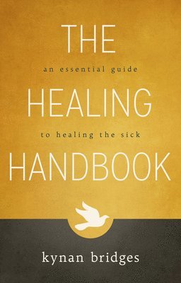 Kynan Bridges - Healing Handbook, The, Häftad