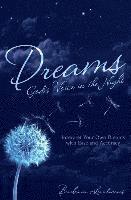 Barbara Lardinais - Dreams: God's Voice in the Night: Interpret Your Own Dreams with Ease and Accuracy, Häftad