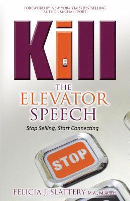 Kill the Elevator Speech 1