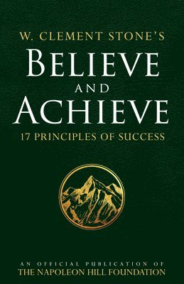 W. Clement Stone's Believe and Achieve 1
