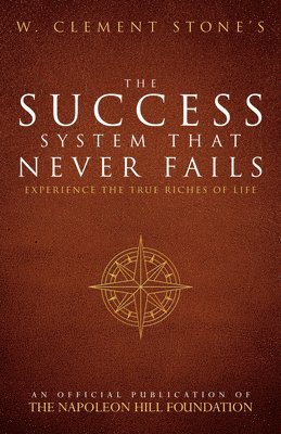 W. Clement Stone's the Success System That Never Fails 1