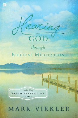 bokomslag Hearing God Through Biblical Meditation