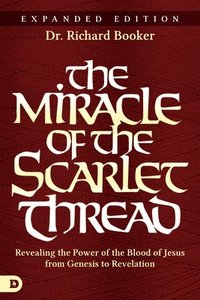 bokomslag Miracle Of The Scarlet Thread Expanded Edition, The
