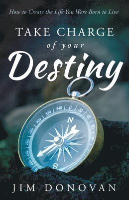 Jim Donovan - Take Charge of Your Destiny, Häftad