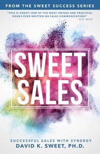 bokomslag Sweet Sales: Successful Sales with Synergy