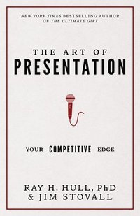 bokomslag The Art of Presentation: Your Competitive Edge