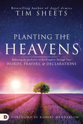 Tim Sheets - Planting The Heavens, Häftad