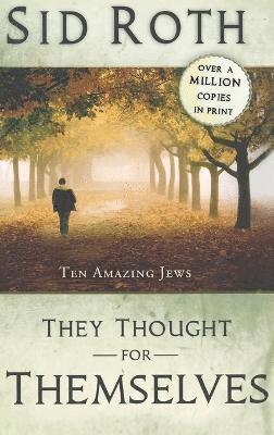 Sid Roth - They Thought for Themselves, Inbunden