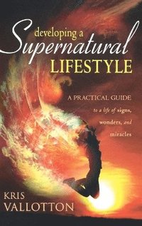bokomslag Developing a Supernatural Lifestyle