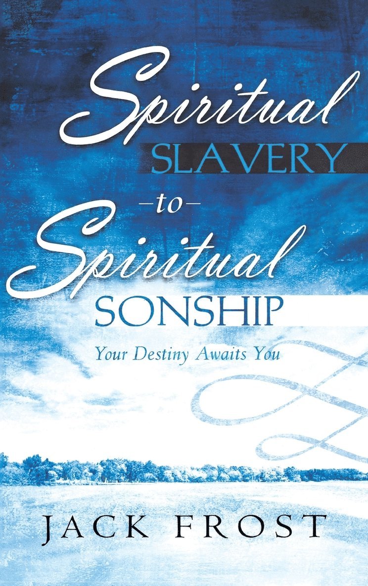 Spiritual Slavery to Spiritual Sonship 1