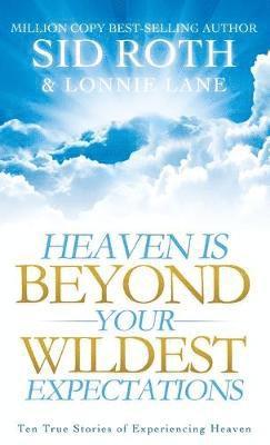 Heaven is Beyond Your Wildest Expectations 1