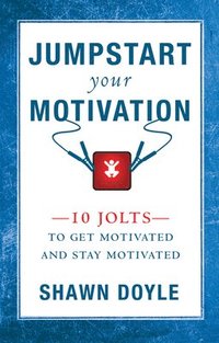 bokomslag Jumpstart Your Motivation