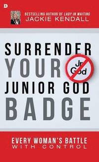 bokomslag Surrender Your Junior God Badge