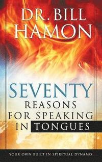 bokomslag Seventy Reasons for Speaking in Tongues
