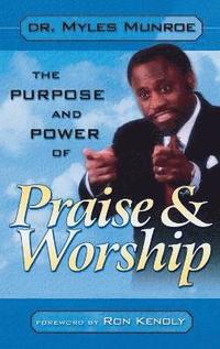 bokomslag Purpose and Power of Praise and Worship