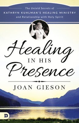 Healing in His Presence 1