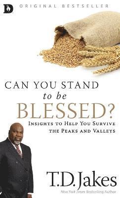 T. D. Jakes, T.D. Jakes - Can You Stand to be Blessed?, Inbunden