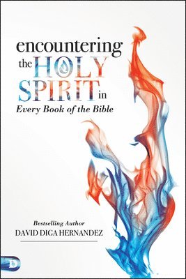 Encountering the Holy Spirit in Every Book of the Bible 1