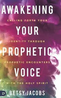 bokomslag Awakening Your Prophetic Voice