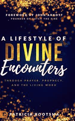 bokomslag A Lifestyle of Divine Encounters