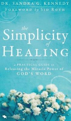 Sandra Kennedy - Simplicity of Healing, Inbunden