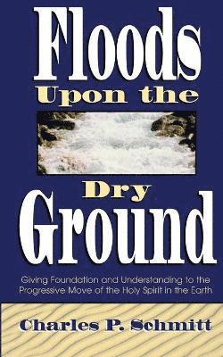 Charles Schmitt - Floods Upon the Dry Ground, Häftad