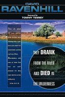 They Drank from the River and Died in Wilderness