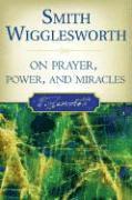 bokomslag Smith Wigglesworth on Prayer, Power, and Miracles